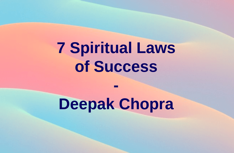 7 Spiritual Laws of Success PDF FREE Download + Summary