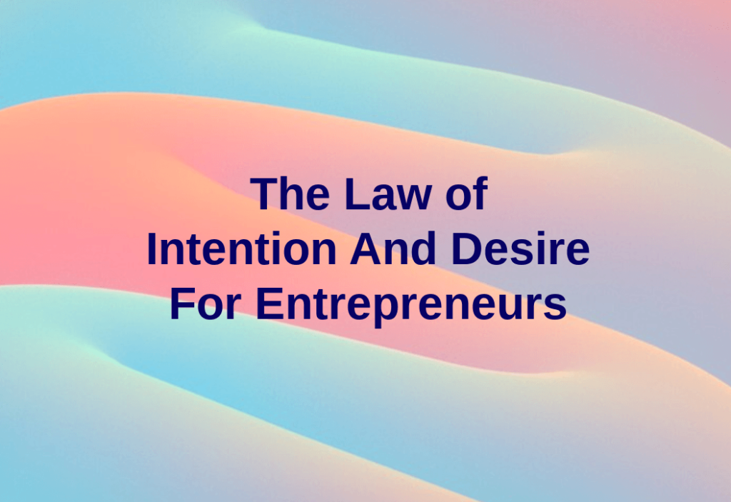 Intention And Desire for Entrepreneurs