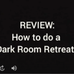 Dark Room Meditation Retreat